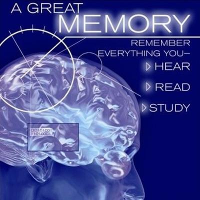 A Great Memory: Remember Everything You Hear, Read, and Study Audiobook, by Robert Montgomery