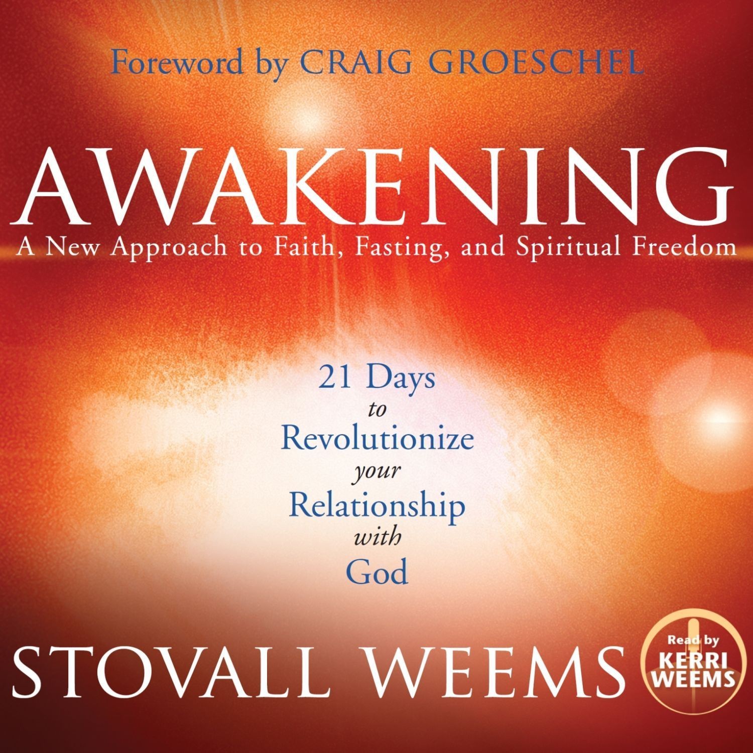 Awakening: A New Approach to Faith, Fasting, and Spiritual Freedom Audiobook, by Stovall Weems