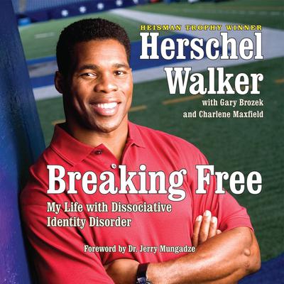 Breaking Free: My Life With Dissaociative Identity Disorder Audiobook, by Herschel Walker