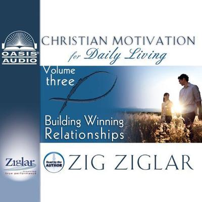 Building Winning Relationships Audiobook, by Zig Ziglar
