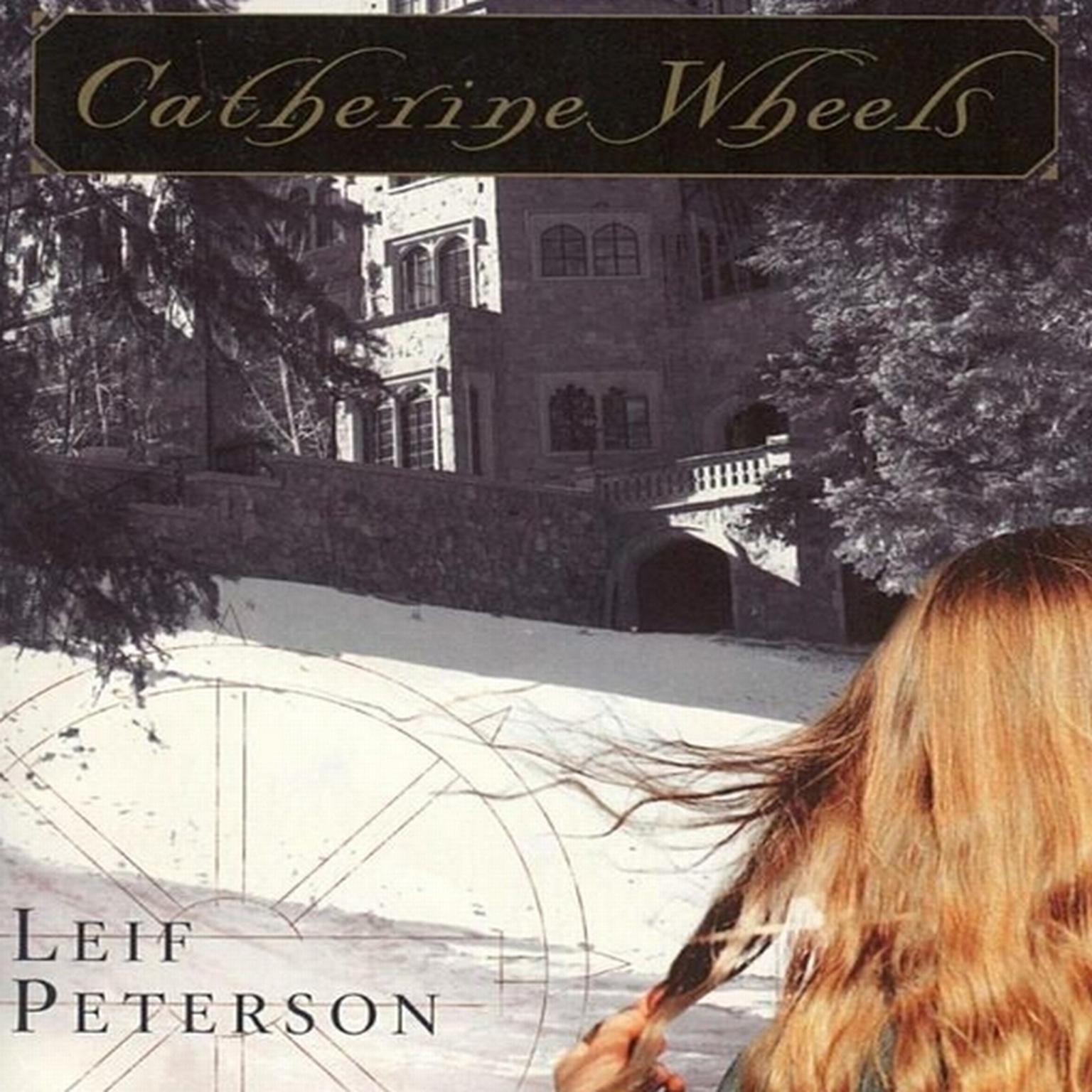 Catherine Wheels (Abridged) Audiobook, by Leif Peterson