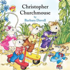 Christopher Churchmouse Audiobook, by Barbara Davoll