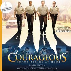 Courageous: A Novel Audiobook, by Randy Alcorn