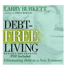 Debt-Free Living: Eliminating Debt in a New Economy Audiobook, by Larry Burkett