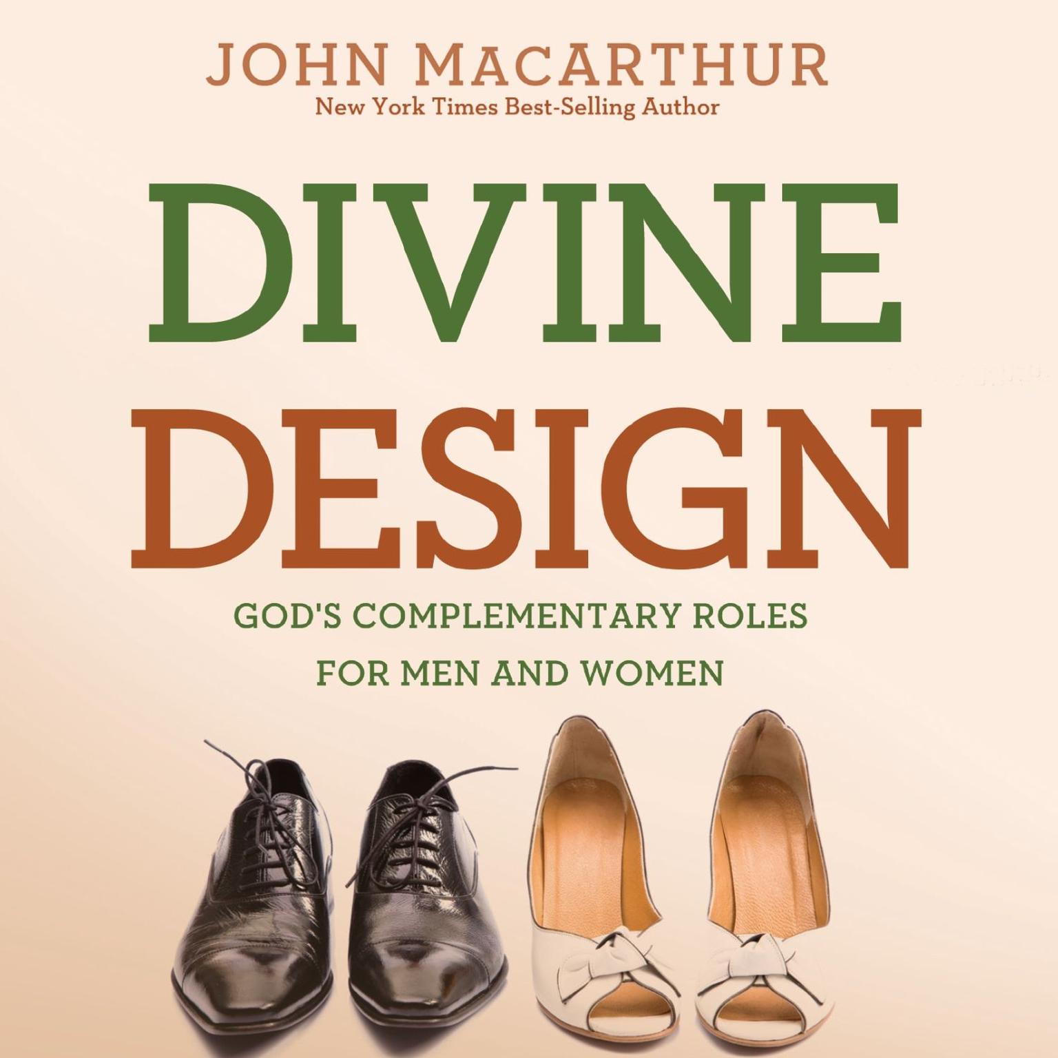Divine Design: Gods Complementary Roles for Men and Women Audiobook, by John MacArthur