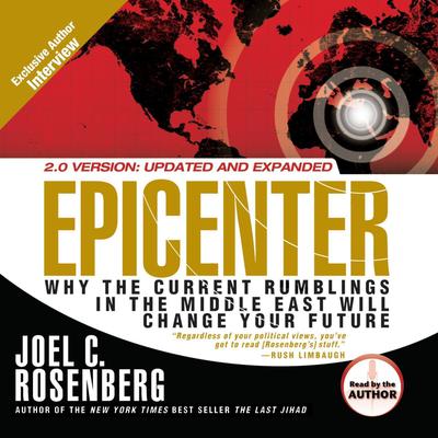Epicenter: Why the Current Rumblings in the Middle East Will Change Your Future Audiobook, by Joel C. Rosenberg