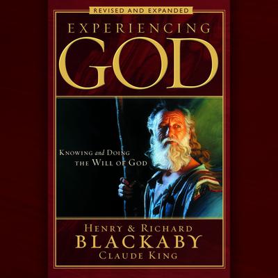 Experiencing God: Knowing and Doing the Will of God Audiobook, by Henry Blackaby