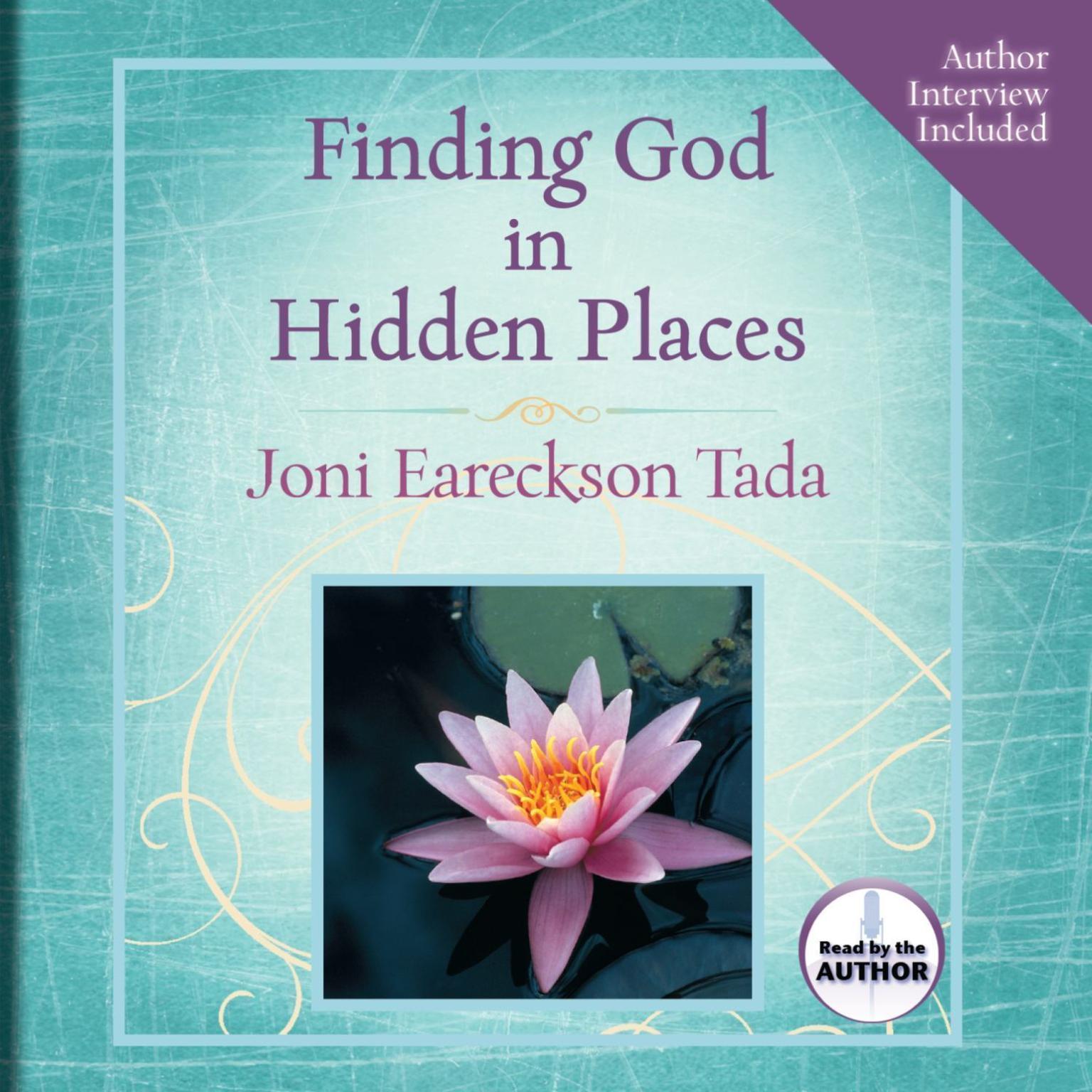 Finding God in Hidden Places Audiobook, by Joni Eareckson Tada