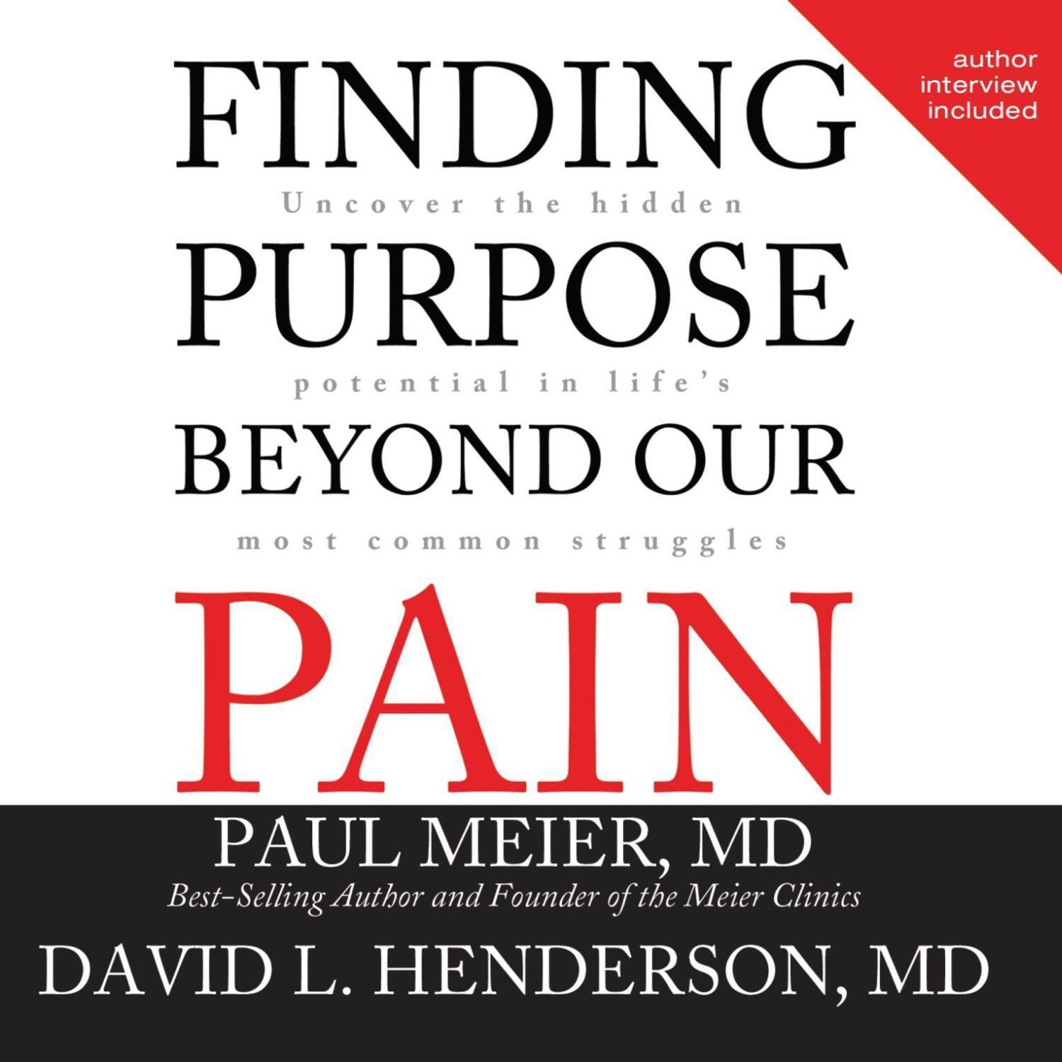 Finding Purpose Beyond Our Pain: Uncover the Hidden Potential in Lifes Most Common Struggles Audiobook, by Paul Meier