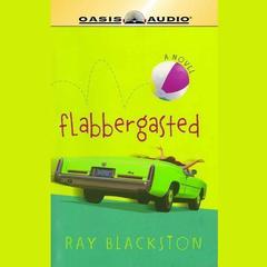 Flabbergasted: A Novel Audiobook, by Ray Blackston