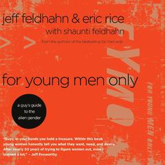 For Young Men Only: A Guys Guide to the Alien Gender Audiobook, by Jeff Feldhahn
