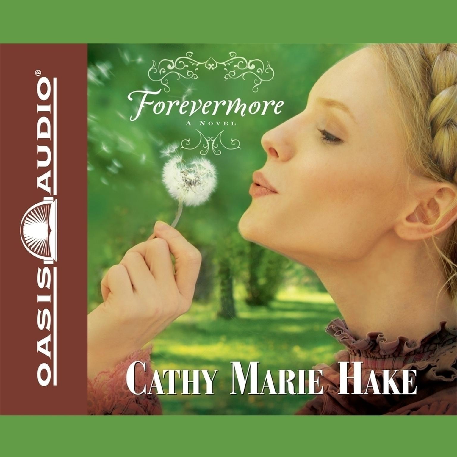 Forevermore (Abridged) Audiobook, by Cathy Marie Hake