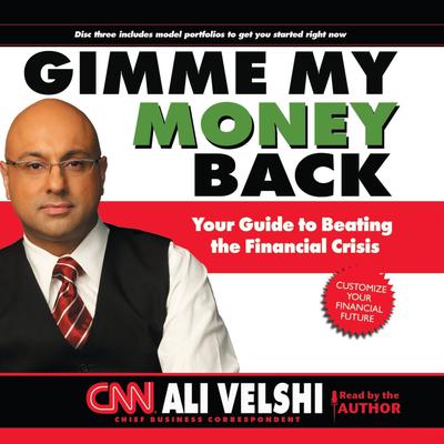 Gimme My Money Back: Your Guide to Beating the Financial Crisis Audiobook, by Ali Velshi