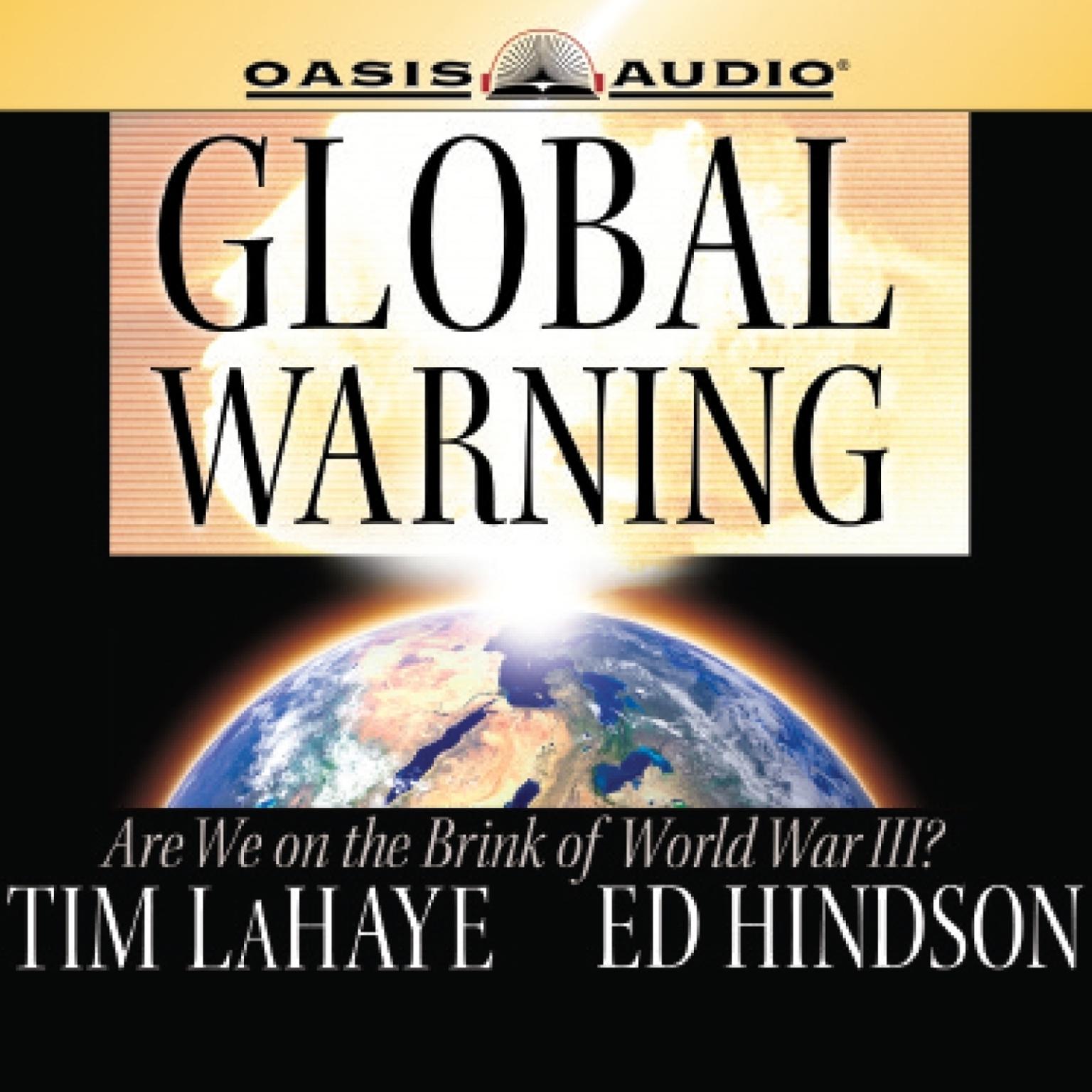 Global Warning: Are We on the Brink of World War III? Audiobook, by Tim LaHaye
