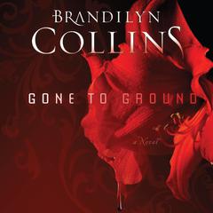 Gone to Ground: A Novel Audiobook, by Brandilyn Collins