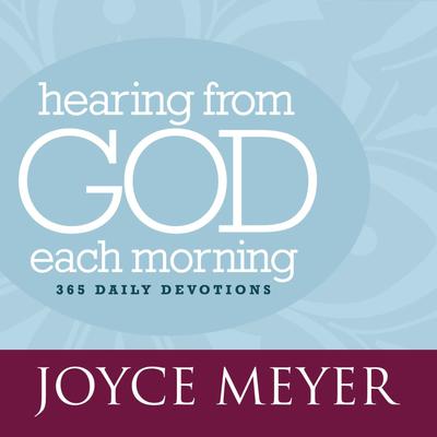 Hearing From God Each Morning: 365 Daily Devotions Audiobook, by Joyce Meyer