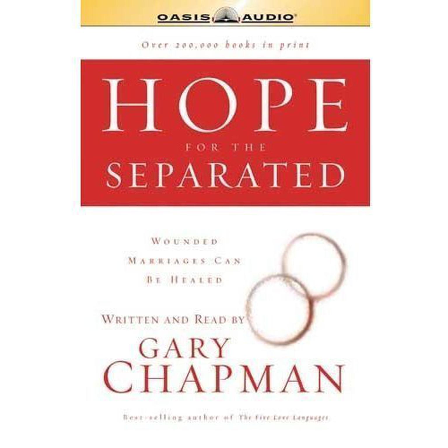 Hope for the Separated: Wounded Marriages Can Be Healed Audiobook, by Gary Chapman