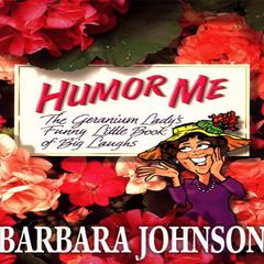 Humor Me, I'm Your Mother! Audiobook, by Barbara Johnson