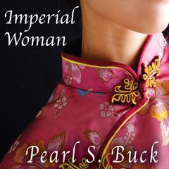 Imperial Woman: The Story of the Last Empress of China Audiobook, by 