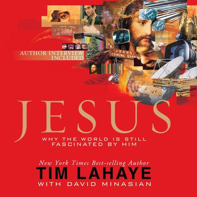 Jesus: Why the World Is Still Fascinated by Him Audiobook, by 