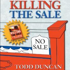 Killing the Sale: The 10 Fatal Mistakes Salespeople Make and How to Avoid Them Audiobook, by Todd Duncan