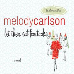 Let Them Eat Fruitcake Audiobook, by Melody Carlson