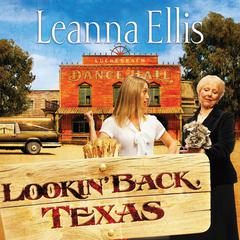Lookin' Back Texas Audiobook, by Leanna Ellis