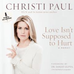 Love Isn't Supposed to Hurt Audiobook, by Christi Paul