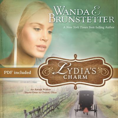 Lydia's Charm: An Amish Widow Starts Over in Charm, Ohio Audiobook, by Wanda E. Brunstetter