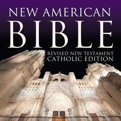 New American Bible: Revised New Testament Catholic Edition Audiobook, by Oasis Audio
