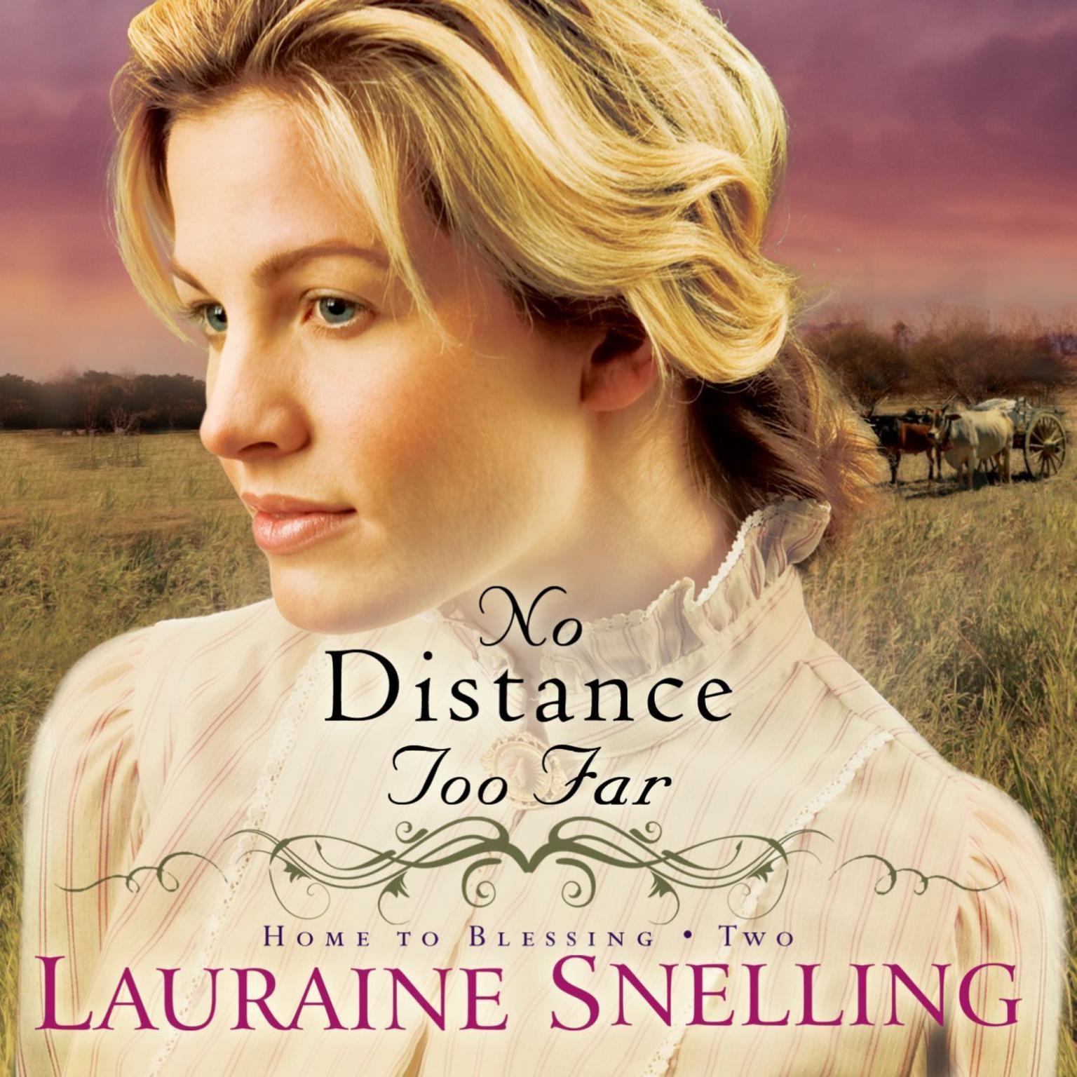 No Distance Too Far (Abridged) Audiobook, by Lauraine Snelling