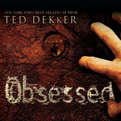 Obsessed Audiobook, by Ted Dekker