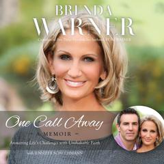One Call Away: Answering Lifes Challenges with Unshakable Faith Audiobook, by Brenda Warner