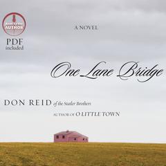 One Lane Bridge: A Novel Audiobook, by Don Reid