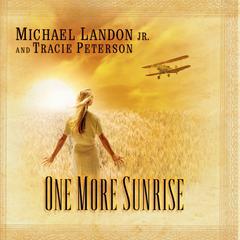 One More Sunrise Audiobook, by Michael Landon