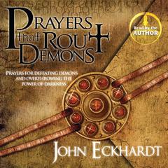 Prayers That Rout Demons Audiobook, by John Eckhardt