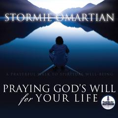 Praying God's Will for Your Life Audiobook, by 