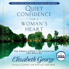 Quiet Confidence for a Woman's Heart Audiobook, by Elizabeth George