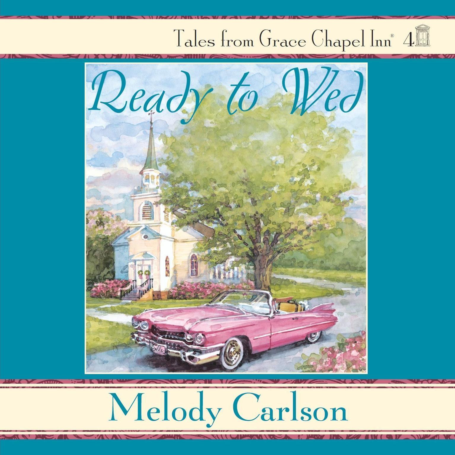 Ready to Wed Audiobook, by Melody Carlson