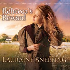 Rebeccas Reward Audiobook, by Lauraine Snelling