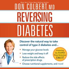 Reversing Diabetes: Discover the Natural Way to Take Control of Type 2 Diabetes Audiobook, by 