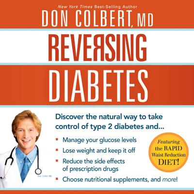 Reversing Diabetes: Discover the Natural Way to Take Control of Type 2 Diabetes Audiobook, by Don Colbert