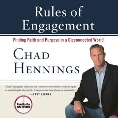 Rules of Engagement: Finding Faith and Purpose in a Disconnected World Audiobook, by Chad Hennings
