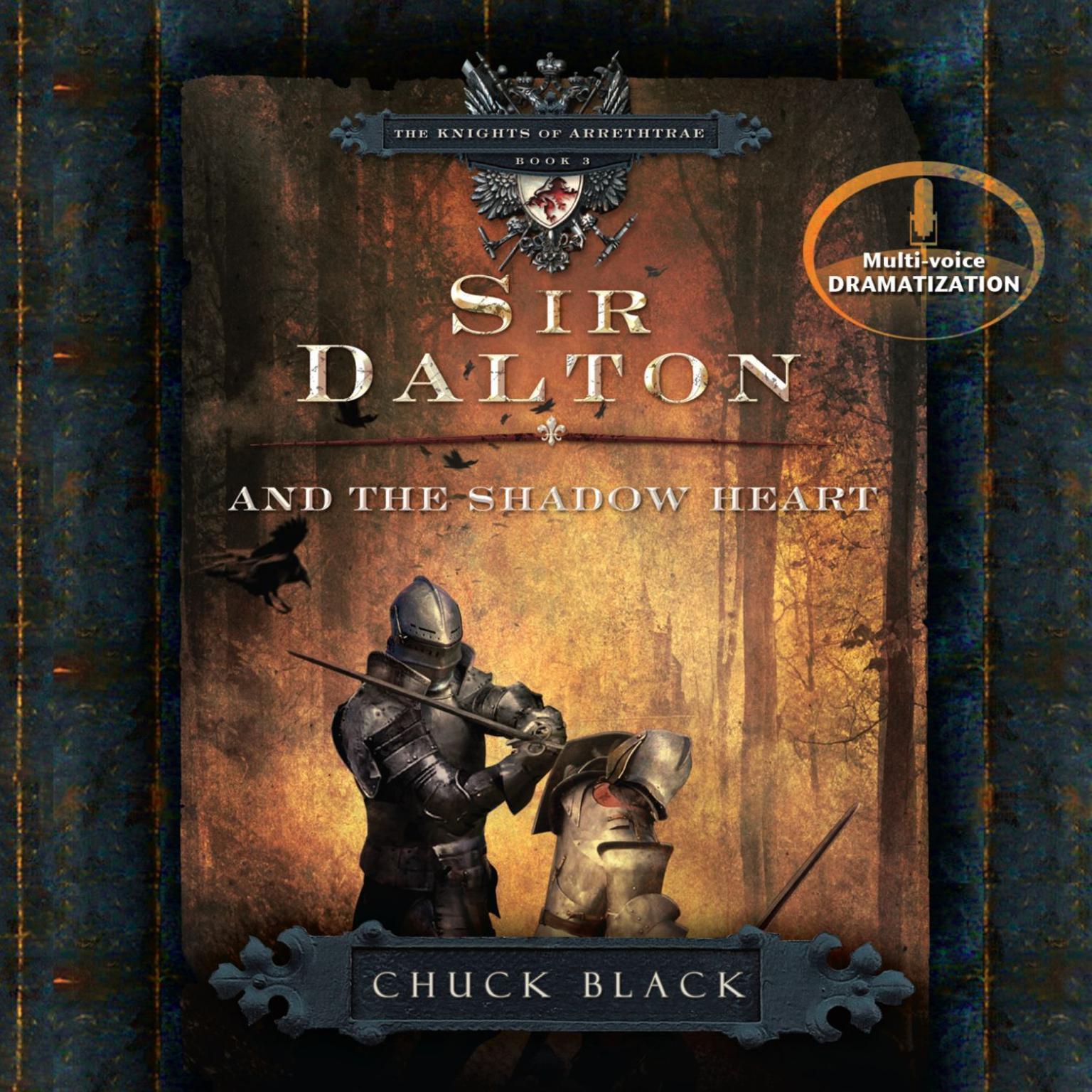 Sir Dalton and the Shadow Heart Audiobook, by Chuck Black
