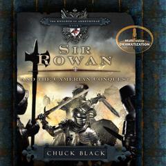 Sir Rowan and the Camerian Conquest Audiobook, by Chuck Black