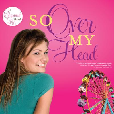 So Over My Head Audiobook, by Jenny B. Jones
