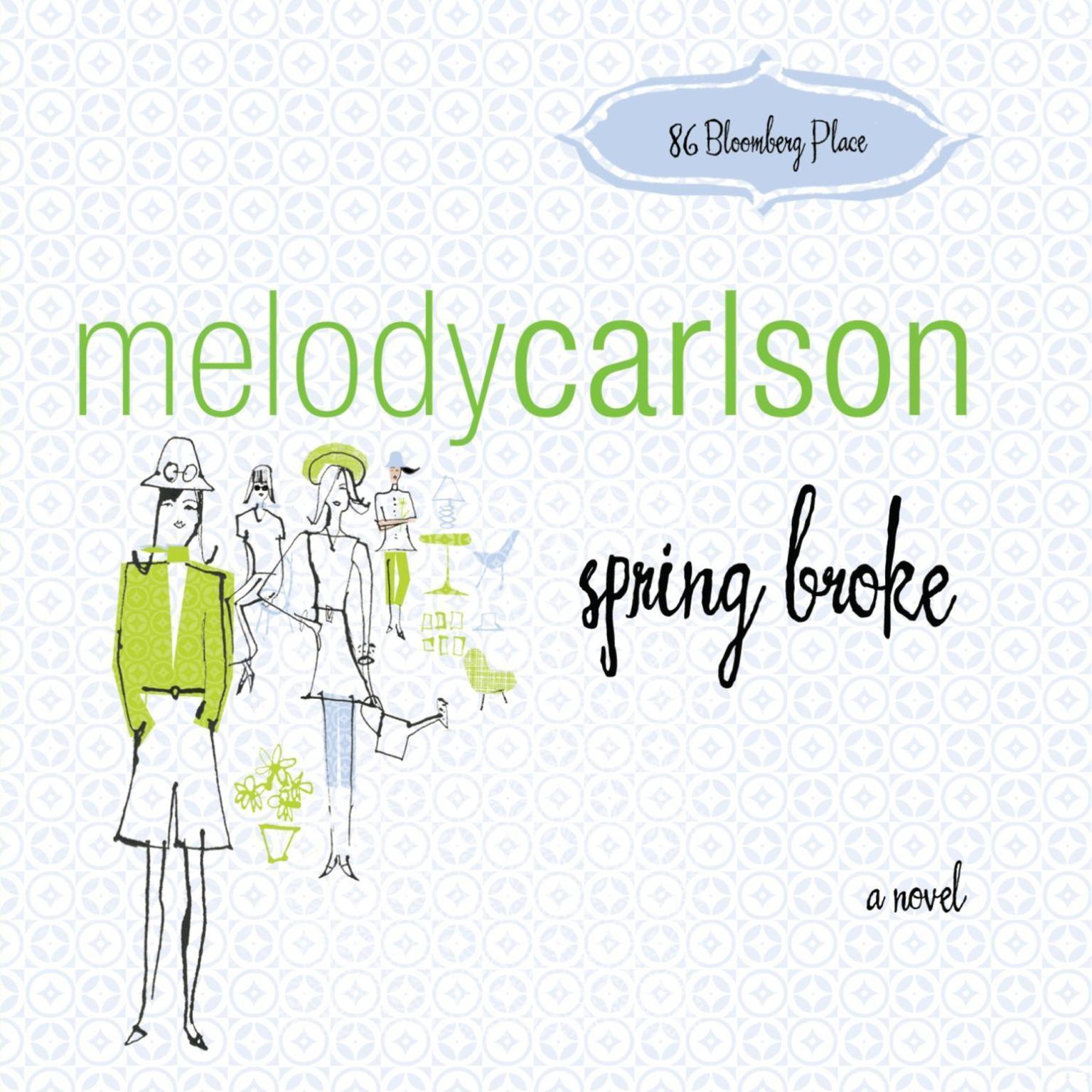 Spring Broke Audiobook, by Melody Carlson