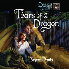 Tears of a Dragon Audiobook, by Bryan Davis