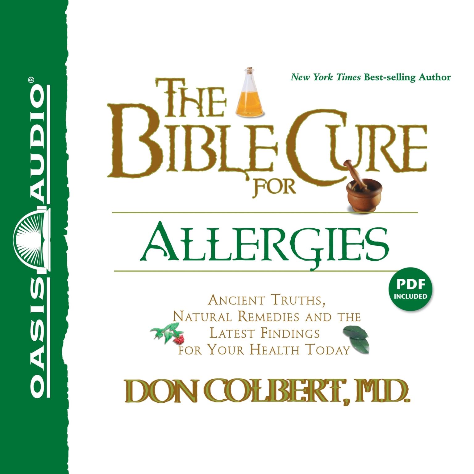 The Bible Cure for Allergies: Ancient Truths, Natural Remedies and the Latest Findings for Your Health Today Audiobook, by Don Colbert