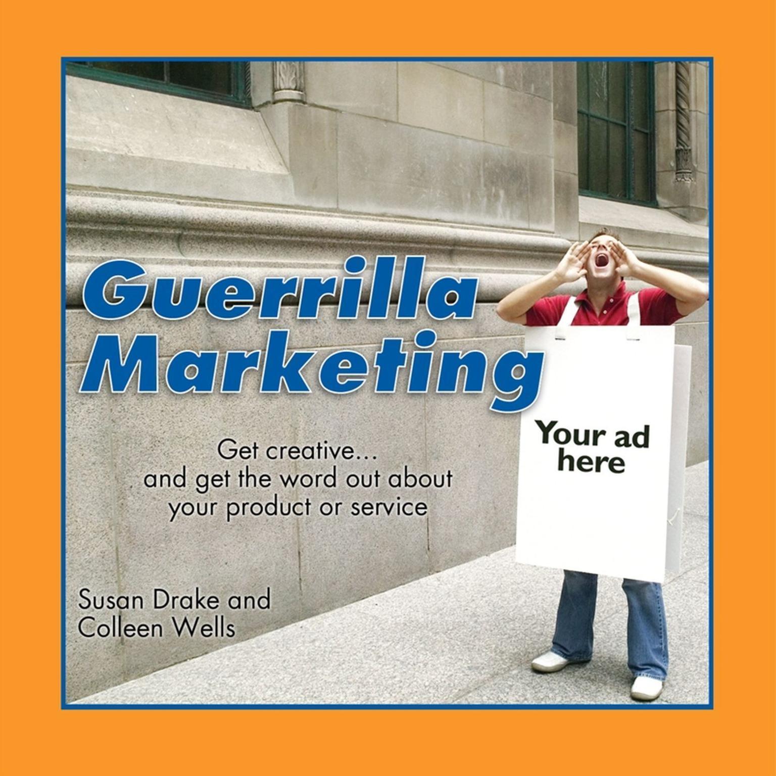 The Complete Idiot’s Guide to Guerrilla Marketing (Abridged) Audiobook, by Susan Drake
